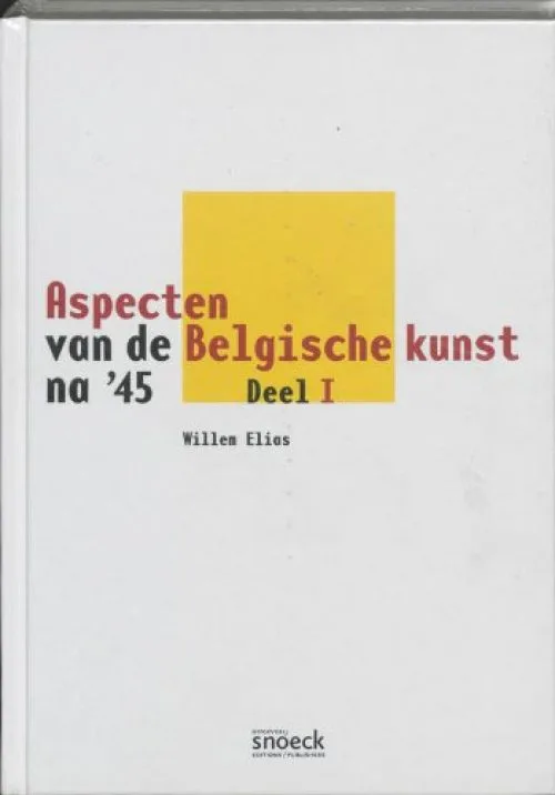 Aspecten van de Belgische kunst na '45 / 1 / druk 1
