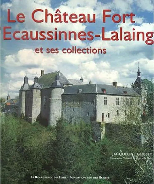 Le château d'Ecaussines-Lalaing et ses collections