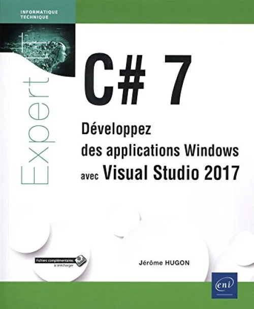 C# 7 - Développez des applications Windows avec Visual Studio 2017