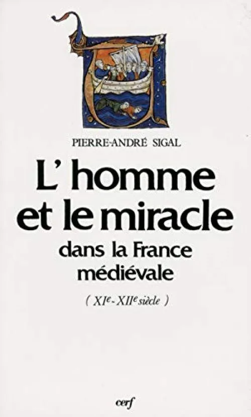 L'Homme et le miracle dans la France médiévale : XIe-XIIe siècle