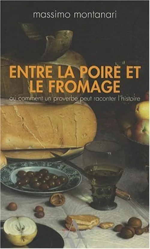 Entre la poire et le fromage - ou comment un proverbe peut raconter l'histoire