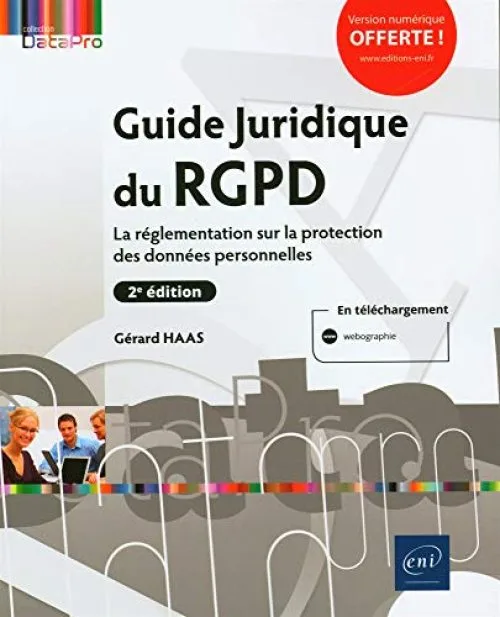 Guide Juridique du RGPD (2e édition) - La réglementation sur la protection des données personnelles