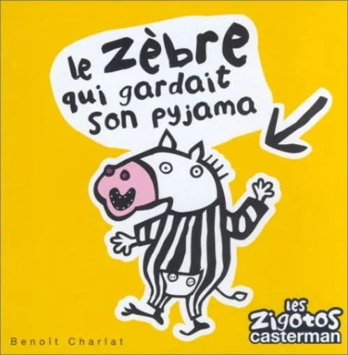 Les Zigotos, numéro 22 : Le zèbre qui gardait son pyjama