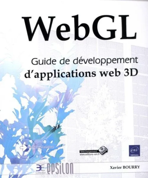 WebGL - Guide de développement d'applications web 3D