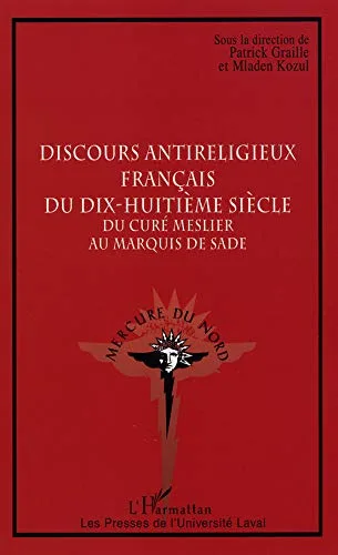 Discours antireligieux français du XVIII siecle de sade