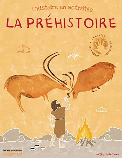 La préhistoire: L'histoire en activités