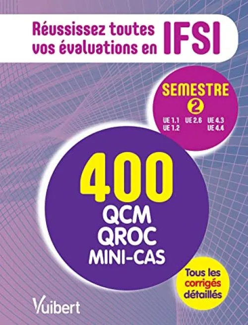 IFSI - Le semestre 2 en 400 QCM, QROC et mini-cas