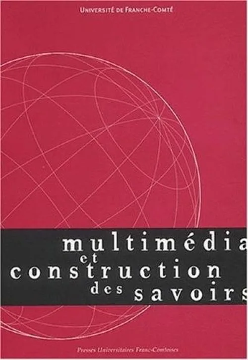 Multimedia et construction des savoirs