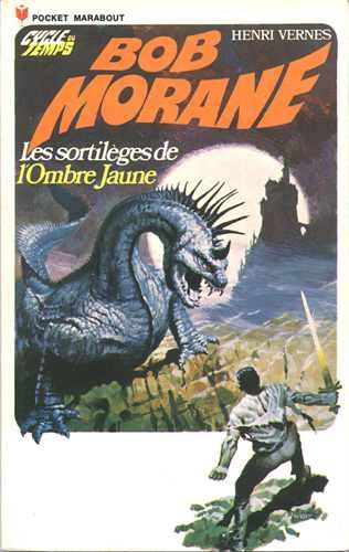Bob Morane 93 Les sortilèges de l' Ombre Jaune Type 10 Le Cycle du Temps