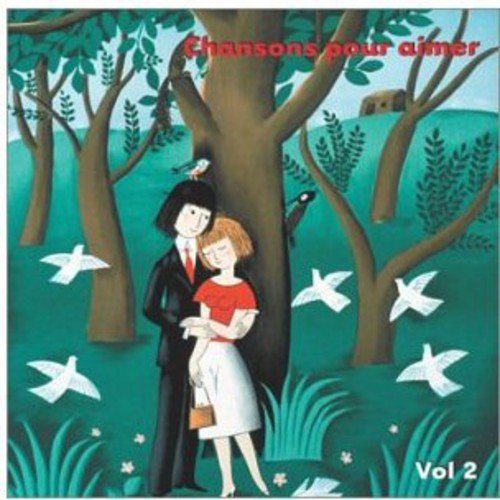 Chansons pour aimer Vol. 2