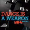 Dance is a weapon: LE NEW DANCE GROUP, 1932-1955