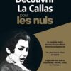 Découvrir La Callas pour les Nuls coffret