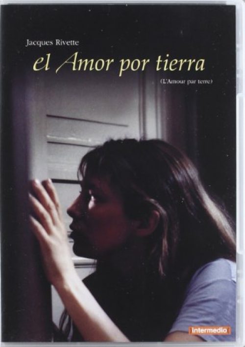 El Amor Por Tierra (Jaques Rivette) [Import]