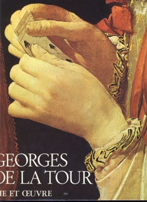 Georges de La Tour. Vie et oeuvre.