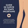 Guide de survie en temps incertains