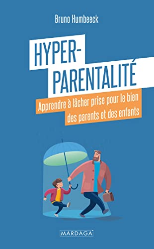 Hyper-parentalité: Apprendre à lâcher prise pour le bien des parents et des enfants – Image 3