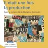 Il était une fois la production – Image 3