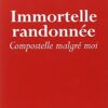Immortelle randonnée: Compostelle malgré moi – Image 3