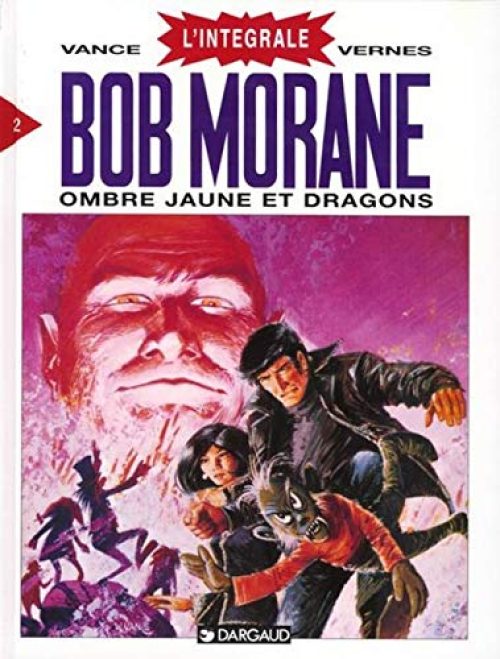 Intégrale Bob Morane, tome 2 : Ombre Jaune et Dragons