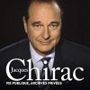 Jacques Chirac - Vie publique, archives privées