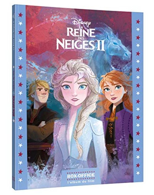 LA REINE DES NEIGES 2 – Box-Office – L'Album du film – Disney: L'Album du film