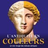 L’Antiquité en couleurs: Le vrai visage des statues antiques – Image 3