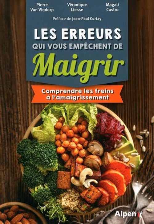 LES ERREURS QUI VOUS EMPECHENT DE MAIGRIR : COMPRENDRE LES FREINS A L'AMAIGRISSEMENT