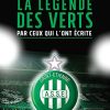 La légende des verts par ceux qui l'ont écrite