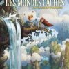 Les Mondes cachés T4