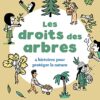 Les droits des arbres: 4 histoires pour protéger la nature