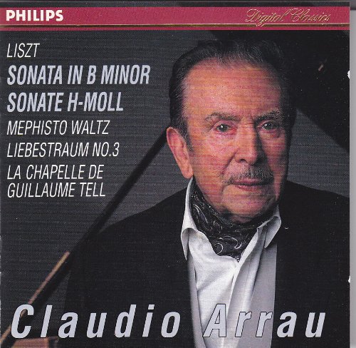 Liszt Franz-Sonate en Si Mineur-Mephisto-Valse N 1-Reve d'Am Our-Annes de Pelerinage-Claudio Arrau