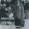 Matricule 173381 - le destin tragique des juifs alsaciens