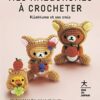 Mes amigurumis à crocheter: Rilakkuma et ses amis – Image 3