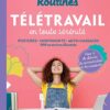Mes petites routines - Télétravail en toute sérénité: Postures - mouvements - auto-massage 100 exercices illustrés