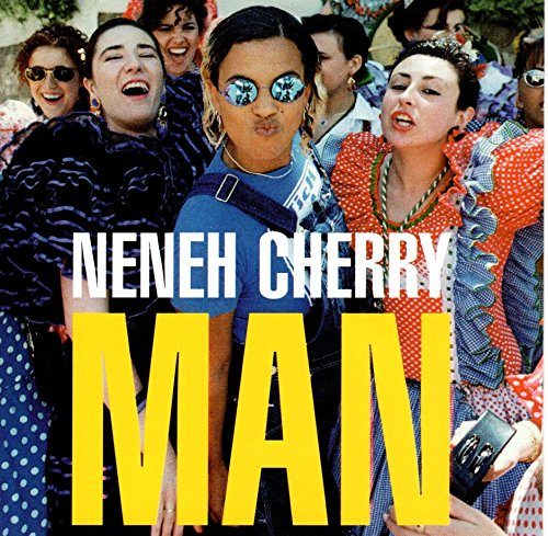 NENEH CHERRY-NENEH CHERRY:MAN