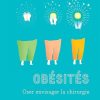 Obésités : oser envisager la chirurgie