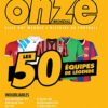 Onze mondial - les 50 équipes de légende: Elles ont marqué l'histoire du football