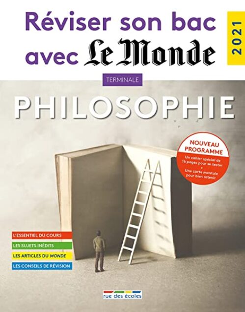 Réviser son bac avec Le Monde 2021 : Philosophie, Terminale, Tronc commun, Nouveau programme