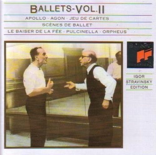 Stravinsky: Ballets, Vol. 2 (Apollo / Agon / Jeu De Cartes / Scenes De Ballet / Le Baiser De La Fee / Pulcinella / Orpheus) (Igor Stravinsky Edition) by N/A (1991-01-01)
