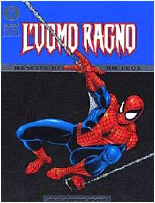 Uomo Ragno. Nascita Di Un Eroe (L')