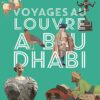 Voyages au Louvre Abu Dhabi – Image 3