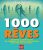 1001 rêves: Toutes les clés pour comprendre les symboles et interpréter nos rêves