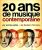 20 ans de musique contemporaine. Tome 1 : de Messiaen à Boulez. Tome 2 : de Boulez à l'inconnu.