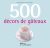 500 décors de gâteaux