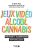 Alcool, cannabis, jeux video