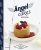 Angel cakes: Recettes divines