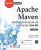 Apache Maven – Maîtrisez l'infrastructure d'un projet Java EE (2e édition)