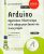 Arduino – Apprivoisez l'électronique et le codage pour donner vie à vos projets (2e édition)