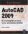 AutoCAD 2009 – De la conception au dessin et à la présentation détaillée