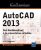 AutoCAD 2013 – Des fondamentaux à la présentation détaillée